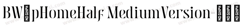 BW7pHomeHalf MediumVersion字体转换